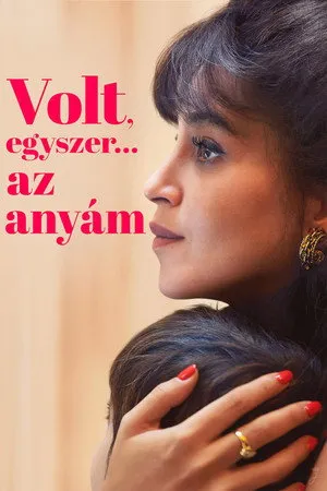 Volt egyszer... az anyám