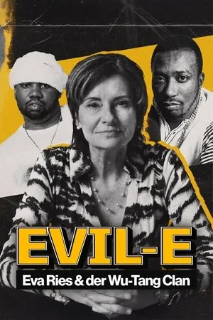 Evil-E – Eva Ries and the Wu-Tang Clan