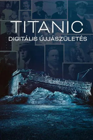 Titanic: Digitális újjászületés