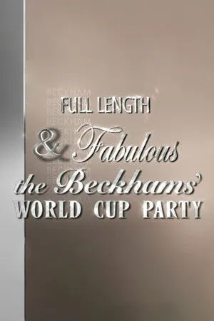 Full Length & Fabulous: The Beckhams' World Cup Party