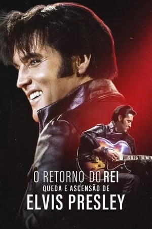 A Király visszatér: Elvis Presley bukása és felemelkedése poszter