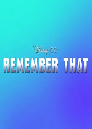 Disney 100: Remember That