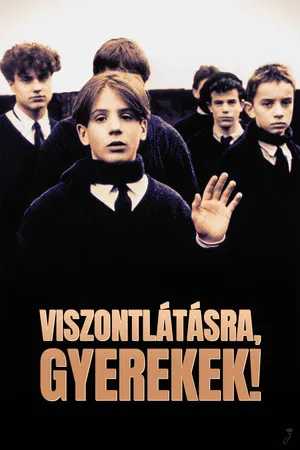 Viszontlátásra, gyerekek!