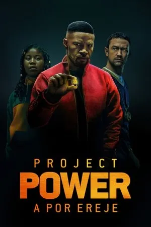 Project Power - A por ereje