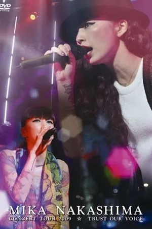 MIKA NAKASHIMA CONCERT TOUR 2009 TRUST OUR VOICE