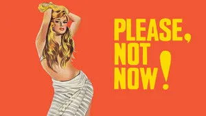 Please, Not Now! háttérkép