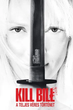 Kill Bill – A teljes véres történet