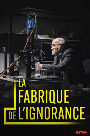 Manufacturing Ignorance poszter