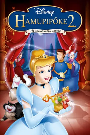 Hamupipőke 2 - Az álmok valóra válnak