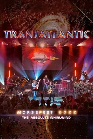 Transatlantic: Morsefest 2022 - The Absolute Whirlwind