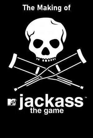 The Making of 'Jackass: The Game' poszter