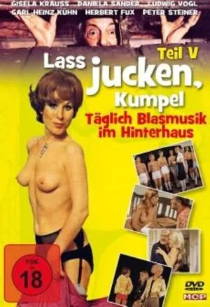 Laß jucken, Kumpel 5. Teil: Der Kumpel läßt das Jucken nicht