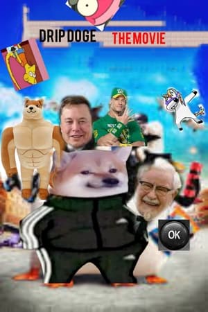 Drip Doge: The Movie