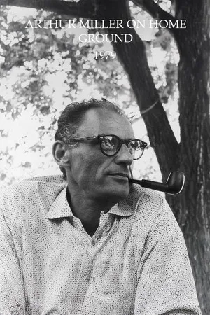 Arthur Miller on Home Ground