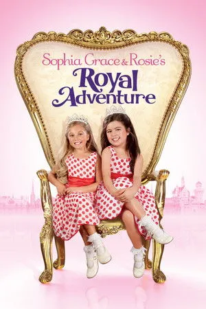 Sophia Grace & Rosie's Royal Adventure