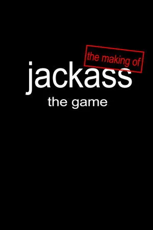 The Making of 'Jackass: The Game' poszter