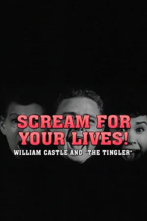Scream For Your Lives: William Castle and 'The Tingler' poszter