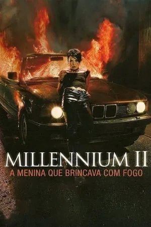 Millenium 2 - A lány, aki a tűzzel játszik poszter