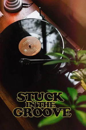 Stuck in the Groove poszter