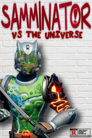 Samminator Vs The Universe
