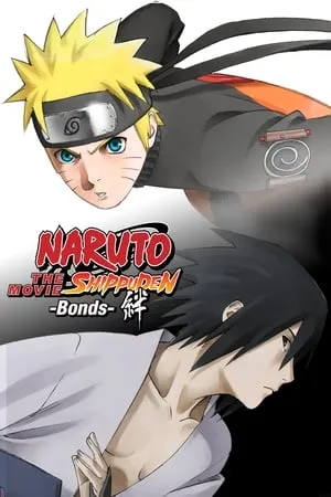 Naruto Shippuden the Movie: Bonds poszter