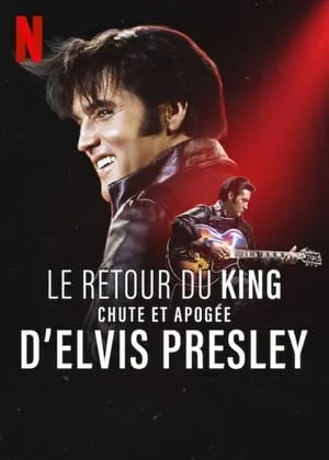 A Király visszatér: Elvis Presley bukása és felemelkedése poszter