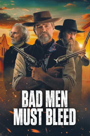 Bad Men Must Bleed