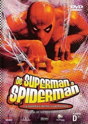De Superman à Spider-Man: L'aventure des super-héros poszter