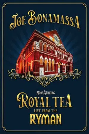Joe Bonamassa - Now Serving Royal Tea Live from the Ryman poszter