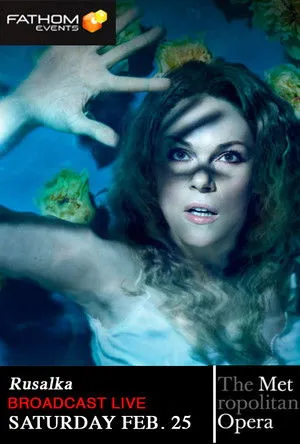 The Metropolitan Opera: Rusalka poszter