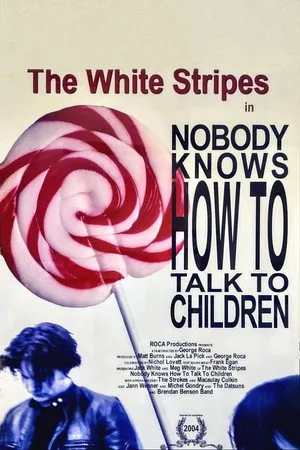 The White Stripes: Nobody Knows How to Talk to Children poszter