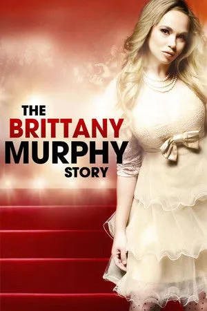 The Brittany Murphy Story poszter