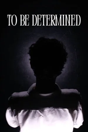 To Be Determined poszter