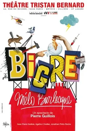 Bigre, mélo burlesque