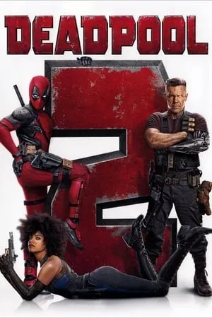 Deadpool 2.