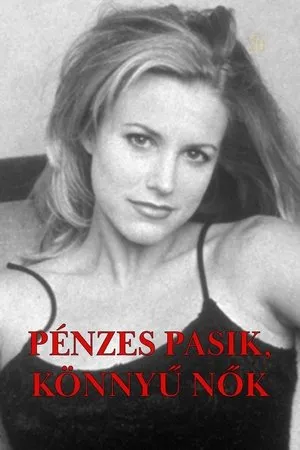 Pénzes pasik, könnyű nők