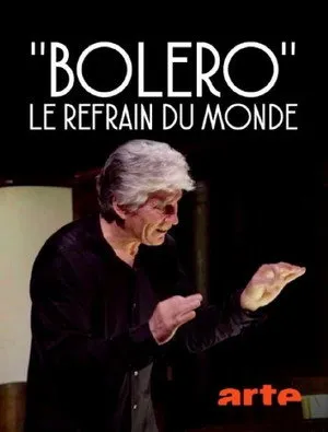 Boléro, le refrain du monde poszter