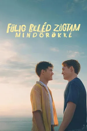 Fülig beléd zúgtam: Mindörökké