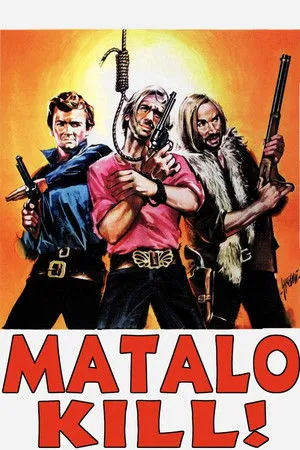 Matalo! (Kill Him) poszter