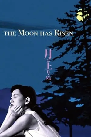 The Moon Has Risen poszter
