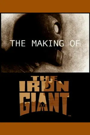 The Making of 'The Iron Giant' poszter