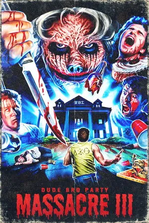 Dude Bro Party Massacre III poszter