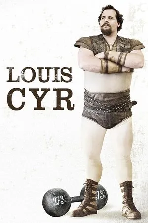 Louis Cyr: The Strongest Man in the World poszter