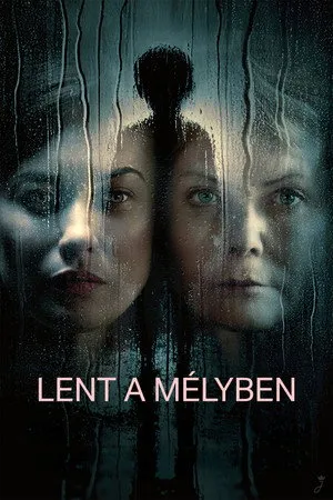 Lent a mélyben