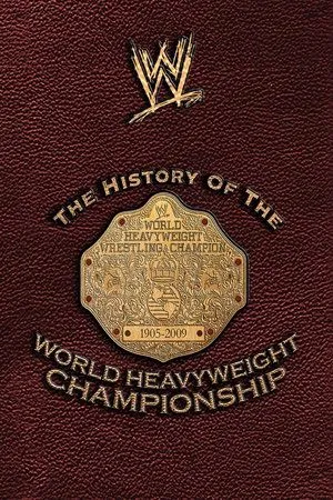 The History of the World Heavyweight Championship