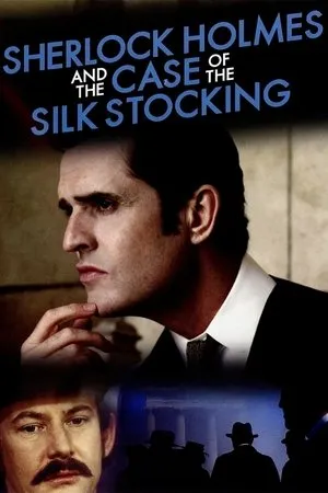 Sherlock Holmes and the Case of the Silk Stocking