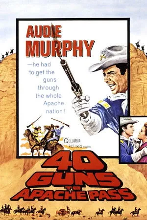 40 Guns to Apache Pass poszter