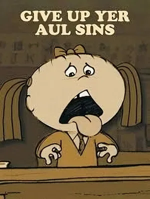 Give Up Yer Aul Sins poszter