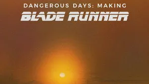 Dangerous Days: Making Blade Runner háttérkép