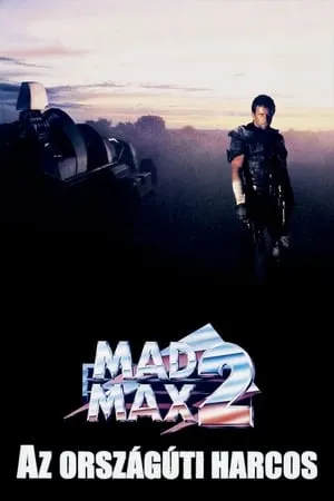 Mad Max 2. - Az országúti harcos